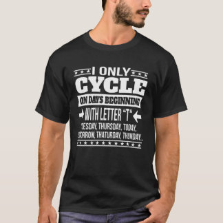 T-shirt Cycling Only On Days Beginning With Letter
