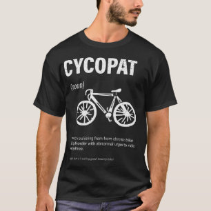 T-shirt Cycliste Cycopath amusant Cycliste Thème Gi