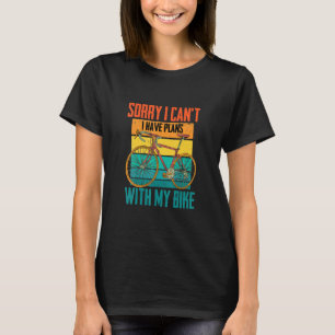 T-shirt Cycliste Désolé de ne pas pouvoir.. J'ai des plans