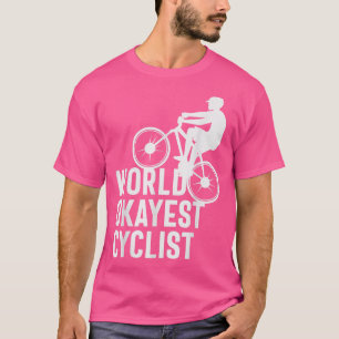 T-shirt Cycliste le plus Okayest Mondes de conception cycl
