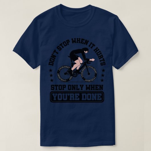 T-shirt Cycologiste Vélo Ne s'arrête pas quand il fait mal (Design devant)