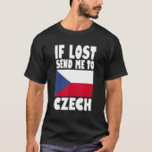 T-shirt Czech Flag Design If lost send me to Czech (Devant)