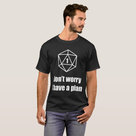 T-shirt D20 Fail Dont Worry I Have A Plan  (Devant entier)