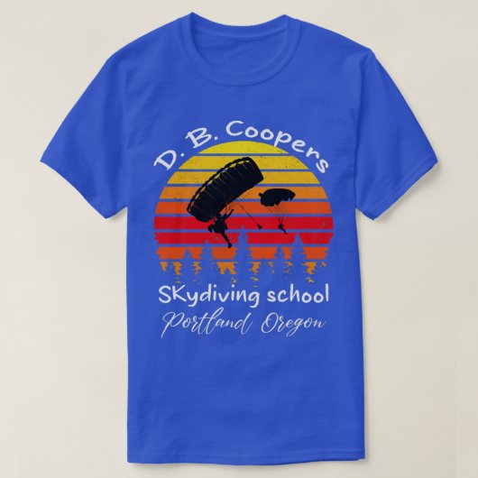T-shirt D B Coopers Skydiving School Portland Oregon Funny (Design devant)