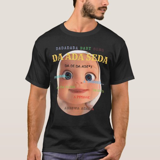 T-shirt Da da da baby Short Sleeve   Song funny (Devant)