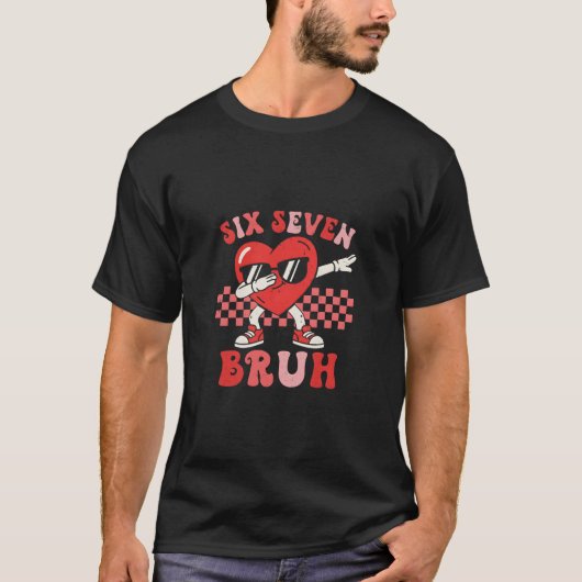T-shirt Dabbing Heart Character SIX SEVEN BRUH Meme Design (Devant)