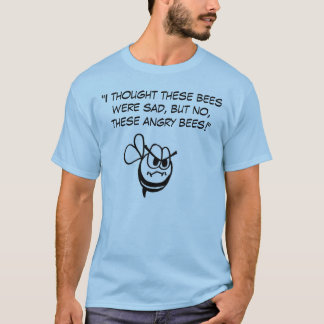 T-shirt "d'abeilles fâchées" d'Edwin J. Hill !