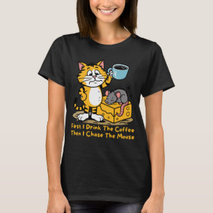 T-shirt D'Abord Je Bois Le Café Funny Cat Mouse Café