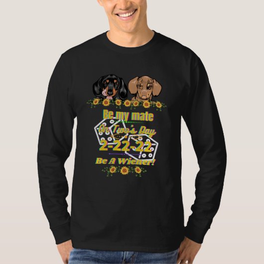 T-shirt Dachshund Animal Wiener Dog Deux S Jour Be My Mat (Devant)