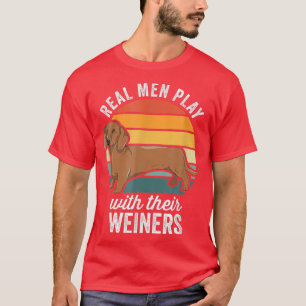 T-shirt Dachshund Weiner Chien Les vrais Hommes Jouent Ave