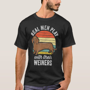 T-shirt Dachshund Weiner Dog - Les vrais hommes jouent ave