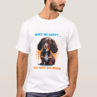 T-shirt Dachshunds Me Rendre Heureux Vous N'Avez Pas Tant 