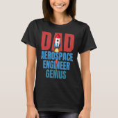 T-shirt Dad Aerospace Engineer Genius Fun Engineering  Gra (Devant)