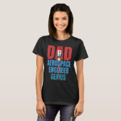 T-shirt Dad Aerospace Engineer Genius Fun Engineering  Gra (Devant entier)