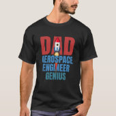 T-shirt Dad Aerospace Engineer Genius Fun Engineering Grap (Devant)