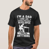T-shirt Dad And A Artificial Intelligence Developer Fix An (Devant)
