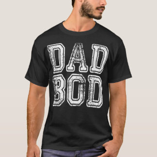 T-shirt Dad Bod  Funny Fathers Day Gift Sarcastic Men Husb