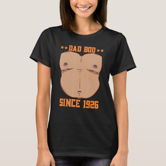 T-shirt Dad Bod Since 1926 Father s Day Beer Belly (Devant)
