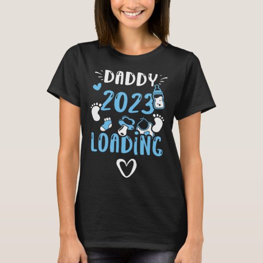 T-shirt Dad Daddy 2023 Loading Baby Boy Sayings (Devant)
