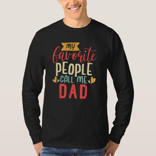 T-shirt Dad Design My Favorite People Call me Dad (Devant)