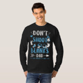 T-shirt Dad Don t Shoot Blanks Dad To Be Dad Promoted t  B (Devant entier)