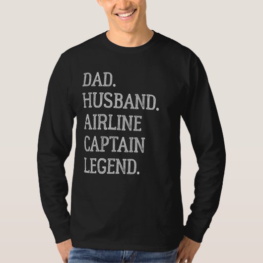 T-shirt Dad Husband Airline Captain Legend Airline Captain (Devant)