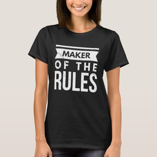 T-shirt Dad Husband Fathers Day Joke Maker Of The Rules Qu (Devant)