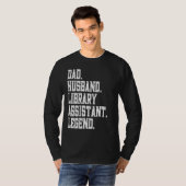 T-shirt Dad Husband Library technician Legend (Devant entier)