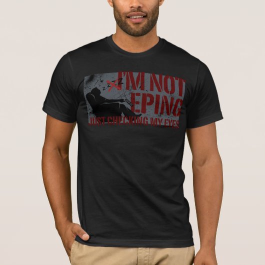 T-shirt Dad I'm Not Sleeping Just Checking Eyes (Devant)