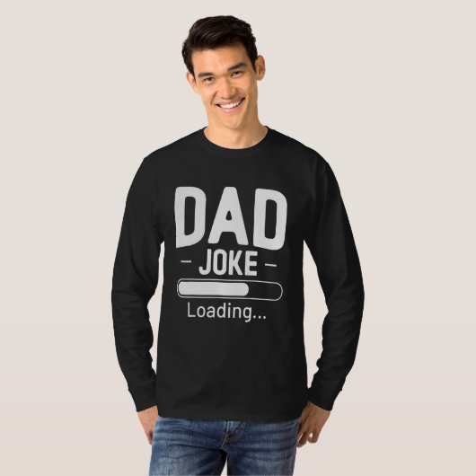 T-shirt Dad Joke Loading Father s Day (Devant entier)