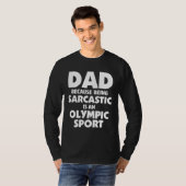 T-shirt Dad Jokes Sarcasm Quotes Sarcastic Olympic Sport (Devant entier)