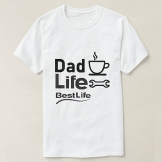 T-Shirt 'Dad Life Best Life' – Grappige Vader Leve