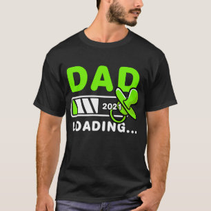 T-shirt Dad Loading 2021 Expecting Father To Be