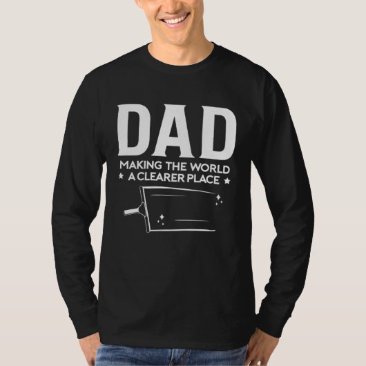 T-shirt Dad Makeing The World A Clearer Place Fathers Day (Devant)