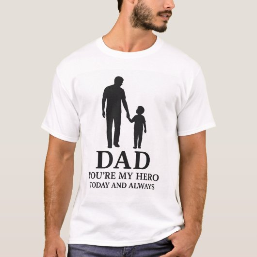 T-shirt Dad — My Hero Forever ❤️ The Perfect Birthday Gift (Devant)