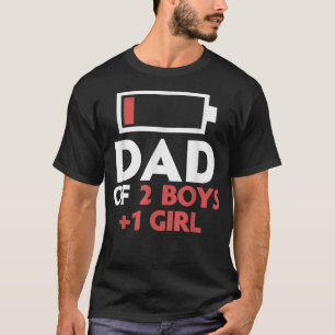 T-shirt Dad of 2 Boys & 1 Girl Father of Two Sons One Daug