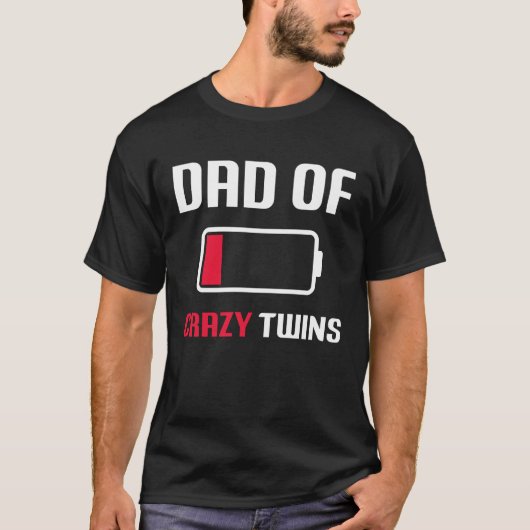 T-shirt Dad of the Crazy twins father's day proud (Devant)