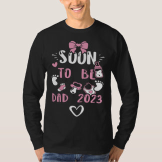 T-shirt Dad Soon To Be Dad 2023  Baby Girl Sayings