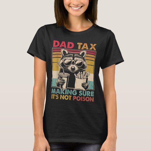 T-shirt Dad Tax Making Sure It's Not Ison Father's Day Men (Devant)