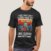 T-shirt Dad What Are Clouds Made Of Linux Servers Mostly P (Devant)