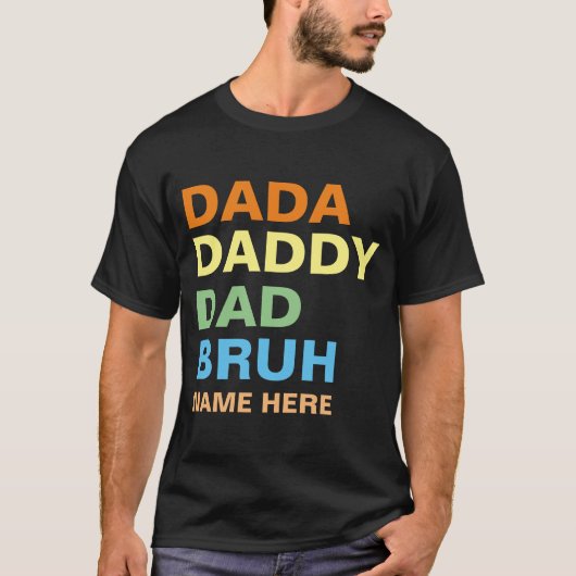 T-SHIRT DADA DADDY DAD BRUH (Devant)