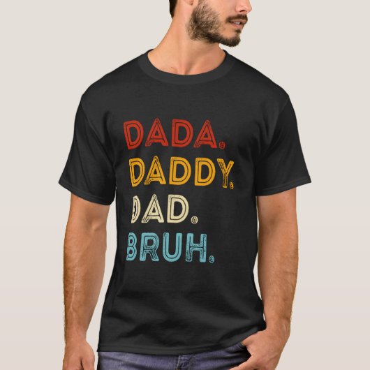 T-shirt Dada Daddy Dad Bruh Father'S Day (Devant)