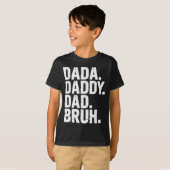 T-shirt Dada Daddy Dad Bruh Fathers Day Funny Dad Bruh Men (Devant entier)