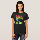T-shirt Dada Daddy Dad Bruh   First Time Dad   Father's Da (Devant entier)