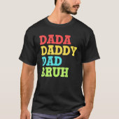 T-shirt Dada Daddy Dad Bruh   First Time Dad   Father's Da (Devant)