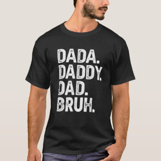 T-shirt Dada Daddy Papa Bruh Cadeaux Hommes Drôle Fête des