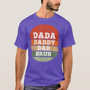 T-shirt Dada Daddy Papa Bruh Drôle Fête des pères