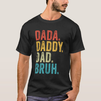 T-shirt Dada Daddy Papa Bruh Fête des pères