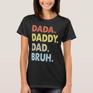 T-shirt Dada Daddy Papa Bruh Fête des pères Amusants Vinta