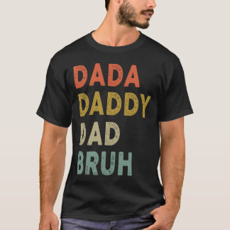 T-shirt Dada Daddy Papa Bruh Fête des pères Retro cadeau V